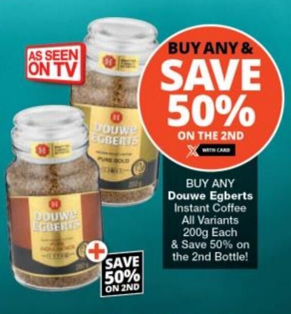 BUY ANY Douwe Egberts Instant Coffee All Variants 200g Each & Save 50 on the 2nd Bottle! offer