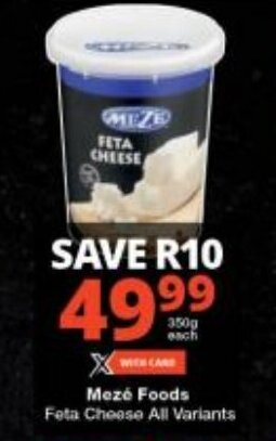 Checkers Mezé Foods Feta Cheese All Variants offer
