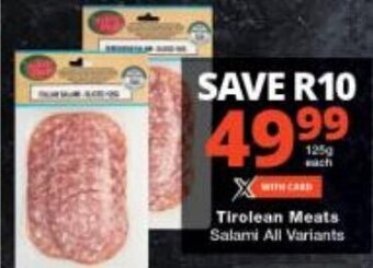 Checkers Tirolean Meats Salami All Variants offer