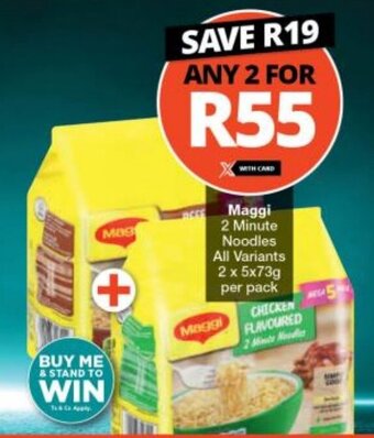 Checkers Maggi 2 Minute Noodles All Variants 2 x 5x73g per pack offer