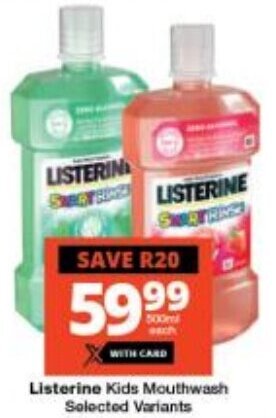 Checkers Listerine Kids Mouthwash Selected Variants offer