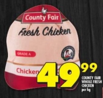 Shoprite COUNTY FAIR WHOLE FRESH CHICKEN per kg offer