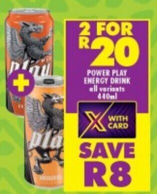 Shoprite POWER PLAY ENERGY DRINK all variants 440ml offer