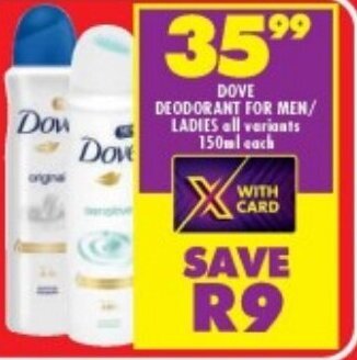 Shoprite DOVE DEODORANT FOR MEN/ LADIES all variants 150ml each offer