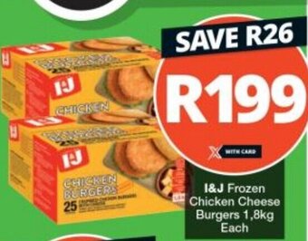 Checkers I&J Frozen Chicken Cheese Burgers 1,8kg Each offer