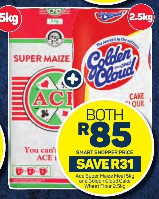 Ace Super Maize Meal 5kg and Golden Cloud Cake Wheat Flour 2.5kg offer