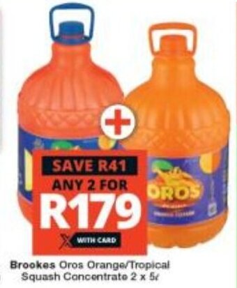 Checkers Brookes Oros Orange Tropical Squash Concentrate 2 x 5L offer