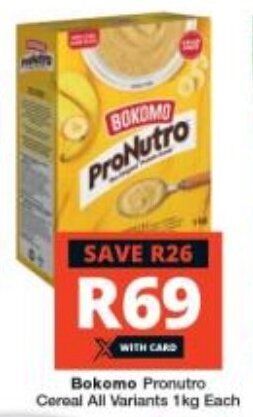 Checkers Bokomo Pronutro Cereal All Variants 1kg Each offer