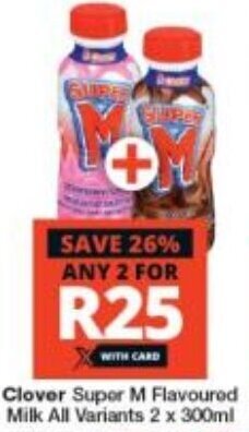 Checkers Clover Super M Flavoured Milk All Variants 2 x 300ml offer
