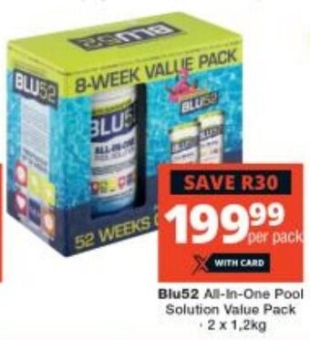 Checkers Blu52 All-In-One Pool Solution Value Pack 2 x 1,2kg offer