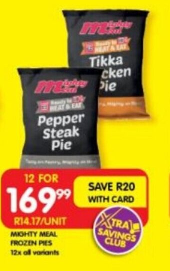 Shoprite MIGHTY MEAL FROZEN PIES 12x all variants offer