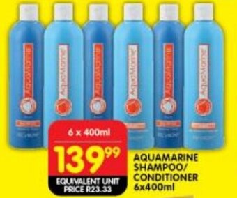 Shoprite AQUAMARINE SHAMPOO/ CONDITIONER 6x400ml offer