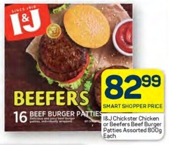 Pick n Pay I&J Chickster Chicken or Beefers Beef Burger Patties Assorted 800g Each offer