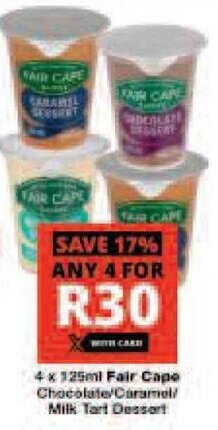 Checkers 4 x 125ml Fair Cape Chocolate/Caramel/ Milk Tart Dessert offer
