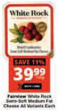 Fairview White Rock Semi-Soft Medium Fat Cheese All Variants Each