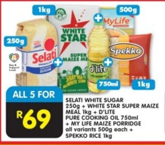 Shoprite SELATI WHITE SUGAR 250g +WHITE STAR SUPER MAIZE MEAL 1kg +D'LITE PURE COOKING OIL750ml +MY LIFE MAIZE PORRIDGE+SPEKKO RICE1kg offer