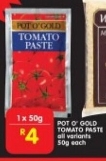 Shoprite POT O'GOLD TOMATO PASTE all variants 50g each offer