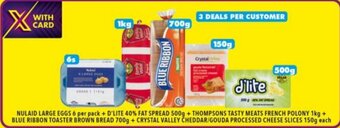 Shoprite NULAID LARGE EGGS 6 per pack + D'LITE 40% FAT SPREAD 500g + THOMPSONS TASTY MEATS FRENCH POLONY 1kg + BLUE RIBBON TOASTER offer