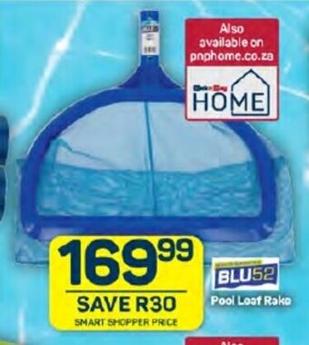 Pick n Pay BLU52 Pool Loaf Rake offer