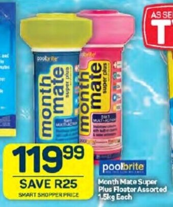 Pick n Pay poolbrite Month Mate Super Plus Floater Assorted 1.5kg Each offer