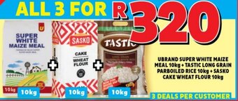 Usave UBRAND SUPER WHITE MAIZE MEAL 10kg + TASTIC LONG GRAIN PARBOILED RICE 10kg + SASKO CAKE WHEAT FLOUR 10kg offer