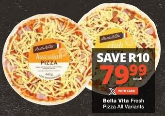 Checkers Bella Vita Fresh Pizza All Variants offer