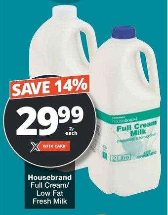 Checkers Housebrand Full Cream/ Low Fat Fresh Milk offer