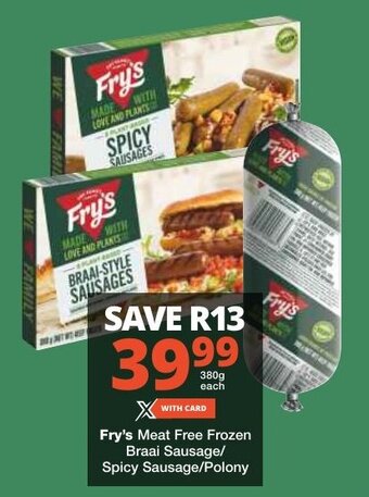 Checkers Fry's Meat Free Frozen Braai Sausage/ Spicy Sausage/Polony offer