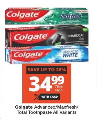 Checkers Colgate Advanced/Maxfresh/ Total Toothpaste All Variants offer