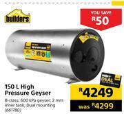 Builders 150ltr high pressure geyser offer at Builders Warehouse