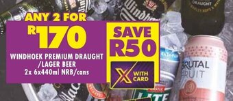 Shoprite WINDHOEK PREMIUM DRAUGHT /LAGER BEER 2x 6x440ml NRB/cans offer