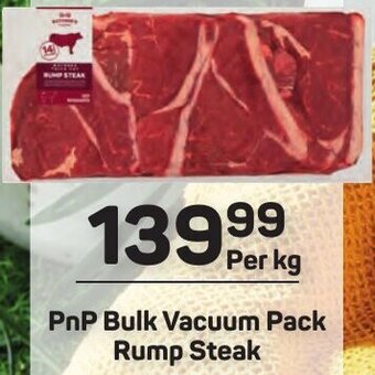 Pick n Pay PnP Bulk Vacuum Pack Rump Steak offer