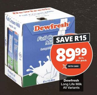 Checkers Dewfresh Long Life Milk All Variants offer