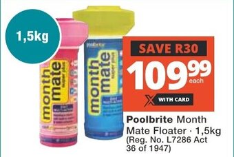 Checkers Poolbrite Month Mate Floater Mate Floater. 1,5kg (Reg. No. L7286 Act 36 of 1947) offer