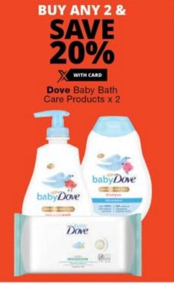 Checkers Dove Baby Bath Care Products x 2 offer