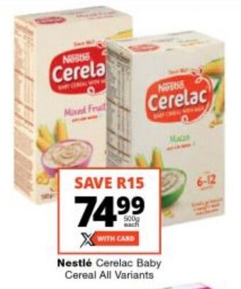 Checkers Nestlé Cerelac Baby Cereal All Variants offer
