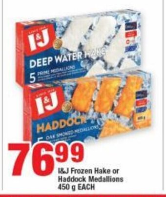 OK Grocer I&J Frozen Hake or Haddock Medallions 450g offer