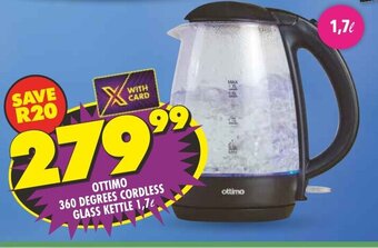 Shoprite OTTIMO 360 DEGREES CORDLESS GLASS KETTLE 1.7L offer