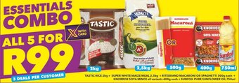 Shoprite TASTIC RICE 2kg + SUPER WHITE MAIZE MEAL 2,5kg + RITEBRAND MACARONI OR SPAGHETTI 500g each + KNORROX SOYA MINCE all variants offer