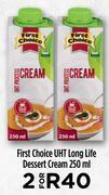 Food Lover's Market First choice uht long life dessert cream-for 2 x 250ml offer