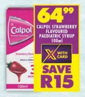 Shoprite CALPOL STRAWBERRY FLAVOURED PAEDIATRIC SYRUP 100ml offer
