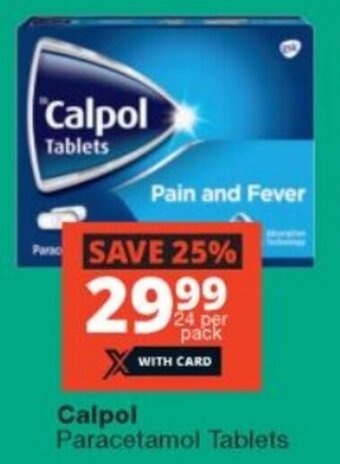 Checkers Calpol Paracetamol Tablets offer