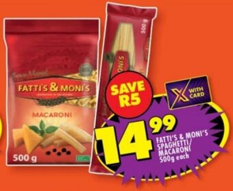 Shoprite FATTI'S & MONI'S SPAGHETTI MACARONI 500g each offer