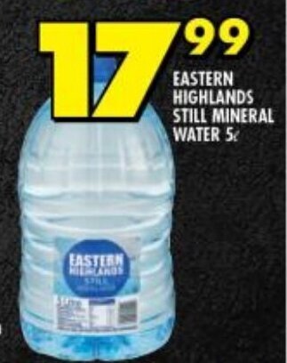 Shoprite EASTERN HIGHLANDS STILL MINERAL WATER 5L offer