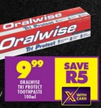 Shoprite ORALWISE TRI PROTECT TOOTHPASTE 100ml offer