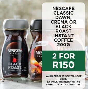 Food Lover's Market NESCAFE CLASSIC DAWN, CREMA OR BLACK ROAST INSTANT COFFEE 200G offer