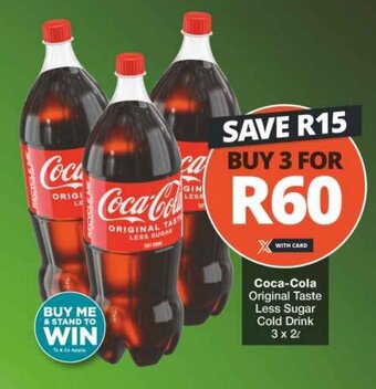 Checkers Coca-Cola Original Taste Less Sugar Cold Drink 3x2L offer