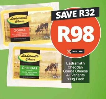 Checkers Ladismith Cheddar/ Gouda Cheese All Variants 800g Each offer