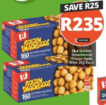 Checkers I&J Golden Smackeroos Frozen Hake Bites 2kg Each offer