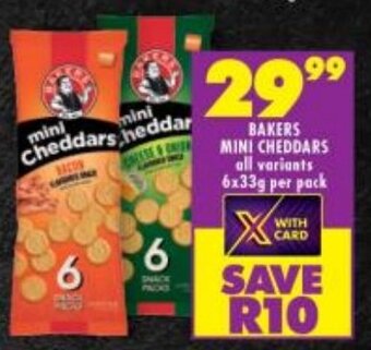 Shoprite BAKERS MINI CHEDDARS all variants 6x33g per pack offer